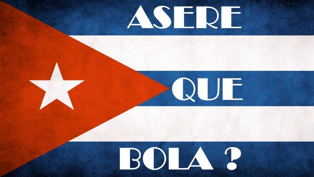 Aser Qu Bola And Other Cuban Spanish Terms Helping You Learn Spanish